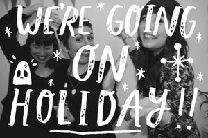 We're going on holiday!!